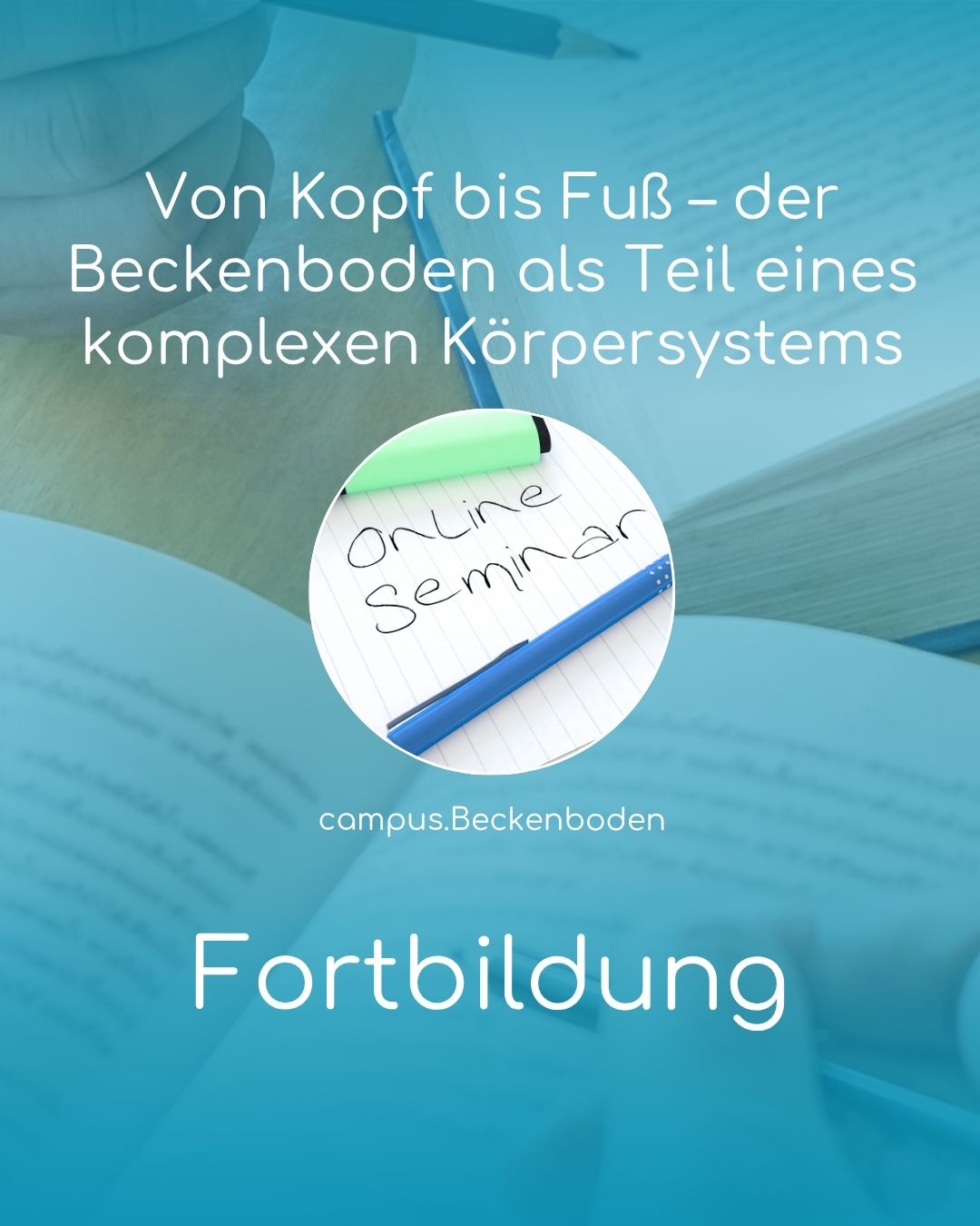 Von Kopf bis Fuß: Der Beckenboden als Teil eines komplexen Körpersystems*